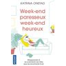 Week-End Paresseux, Week-End Heureux : Réapprendre À Ne (Vraiment) Rien Faire Pour Se Reconnecter À Soi