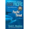 Meadows, David E. Dark Pacific 2: Pacific Threat