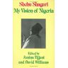 David Williams President And Power In Nigeria: The Life Of Shehu Shagari
