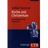 Volker Seresse Kirche Und Christentum - Grundwissen Für Historiker