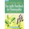 Eric Meyer Das Große Handbuch Der Homöopathie. Ein Ratgeber Für Die Ganze Familie