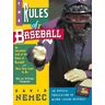 David Nemec The Rules Of Baseball: An Anecdotal Look At The Rules Of Baseball And How They Came To Be: The Official Publication Of Major League Baseball