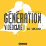 Génération Vidéoclub ! : Back To The 80'S : 100 Films Culte