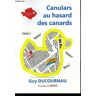 Ducourneau Guy Canulars Au Hasard Des Canards