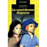 Sonia Sarfati La Comedienne Disparue (Hors Collection)