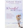 Goldie Hawn 10 Mindful Minutes: Giving Our Children - And Ourselves - The Social And Emotional Skills To Reduce Stress And Anxiety For Healthier, Happier Lives