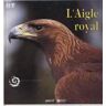 Parcs Nationaux de France L'Aigle Royal