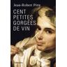 Cent Petites Gorgées De Vin