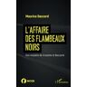 Maurice Daccord L'Affaire Des Flambeaux Noirs: Une Enquête De Crevette Et Baccardi