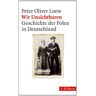 Loew, Peter Oliver Wir Unsichtbaren: Geschichte Der Polen In Deutschland