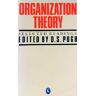 Pugh, Derek S. Organization Theory: Selected Readings (Pelican)