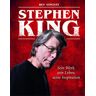 Bev Vincent Stephen King: Sein Werk, Sein Leben, Seine Inspiration