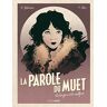 La Parole Du Muet, Tome 2 : La Bergère Et Le Malfrat