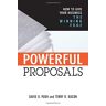 Pugh, David G. Powerful Proposals: How To Give Your Business The Winning Edge