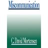 Mortensen, C. David Miscommunication