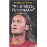 Francesco Totti «mo Je Faccio Er Cucchiaio». Il Mio Calcio
