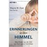 Dyer, Wayne W. Erinnerungen An Den Himmel: Was Kinder Aus Der Zeit Vor Ihrer Geburt Berichten