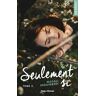 Seulement Si - Tome 2 ( Romance)