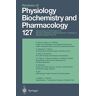 Reviews Of Physiology, Biochemistry And Pharmacology: Volume: 127 (Reviews Of Physiology, Biochemistry And Pharmacology, 127, Band 127)