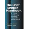 Dornan, Edward A. The Brief English Handbook: A Guide To Writing, Thinking, Grammar, And Research