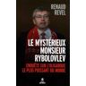 Le Mystérieux Monsieur Rybolovlev : Enquête Sur L'Oligarque Le Plus Puissant Du Monde