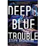 Steph Broadribb Deep Blue Trouble: Lori Anderson: Volume 2