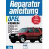 Opel Frontera (Ab Dez. 1992): 2,0 / 2,2 / 2,4 Liter Benzinmotor (Reparaturanleitungen)