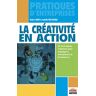 La Créativité En Action : 66 Techniques Créatives Pour Managers, Animateurs Et Formateurs