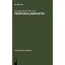 Veronika Ehrich Temporalsemantik: Beiträge Zur Linguistik Der Zeitreferenz (Linguistische Arbeiten, Band 201)