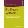 Witte, Matthias D. Pfadfinden Weltweit: Die Internationalität Der Pfadfindergemeinschaft In Der Diskussion