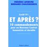 Covid-19 : Et Après ? - 10 Commandements Pour Un Nouveau Contrat Humaniste Et Durable