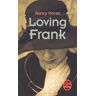 Nancy Horan Loving Frank (Le Livre De Poche)