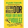 100 Règles Pour Obtenir Ce Que Vous Voulez (Vie Professionnelle)