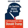 Je Twitte Donc Je Suis (Documents)