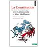La Constitution : Introduite Et Commentée Par Guy Carcassonne Et Marc Guillaume