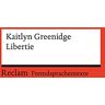 Kaitlyn Greenidge Libertie: Englischer Text Mit Deutschen Worterklärungen. Niveau B2 (Ger) (Reclams Universal-Bibliothek)