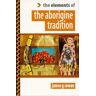 Cowan, James G. The Aborigine Tradition (The Elements Of... Series)