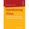 Reuß-Markus Krauße Hybridisierung Chinas: Modernisierung Und Mitgliedschaftsordnung Der Chinesischen Gesellschaft