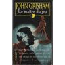 Grisham Le Maitre Du Jeu