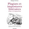 Philippe Di Folco Plagiats Et Impostures Littéraires D'Hier Et D'Aujourd'Hui - Canulars, Escroqueries, Mystifications,: Canulars, Escroqueries, Mystifications, Supercheries Et Autres Trafics De Textes