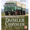 Michael Kern Nutzfahrzeuge Von Daimlerchrysler Seit 1896: Mercedes-Benz - Freightliner - Fuso