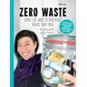 Shia Su Zero Waste: Simple Life Hacks To Drastically Reduce Your Trash