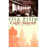 Ota Filip Cafe Slavia