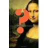 Scotti, R. A. Vanished Smile: The Mysterious Theft Of Mona Lisa