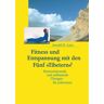 Lanz, Arnold H. Fitness Und Entspannung Mit Den Fünf »tibetern«®: Harmonisierende Und Aufbauende Übungen Für Jedermann