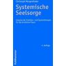 Christoph Morgenthaler Systemische Seelsorge: Impulse Der Familien- Und Systemtherapie Für Die Kirchliche Praxis