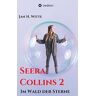 Witte, Jan H. Seera Collins 2: Im Wald Der Sterne