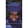 Moussa Ag Assarid Y A Pas D'Embouteillage Dans Le Désert ! : Chroniques D'Un Touareg En France