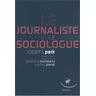 Park, Robert E. Le Sociologue Et Le Journaliste