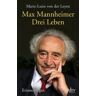 Max Mannheimer Drei Leben: Erinnerungen